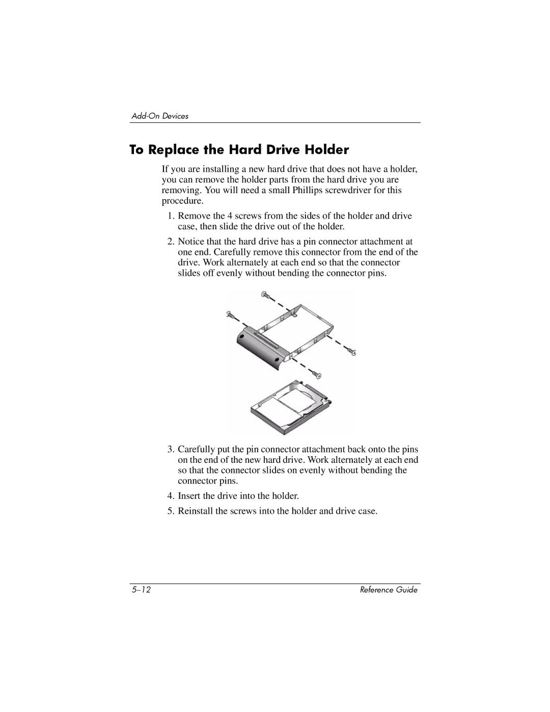 Compaq 370698-001 manual To Replace the Hard Drive Holder 