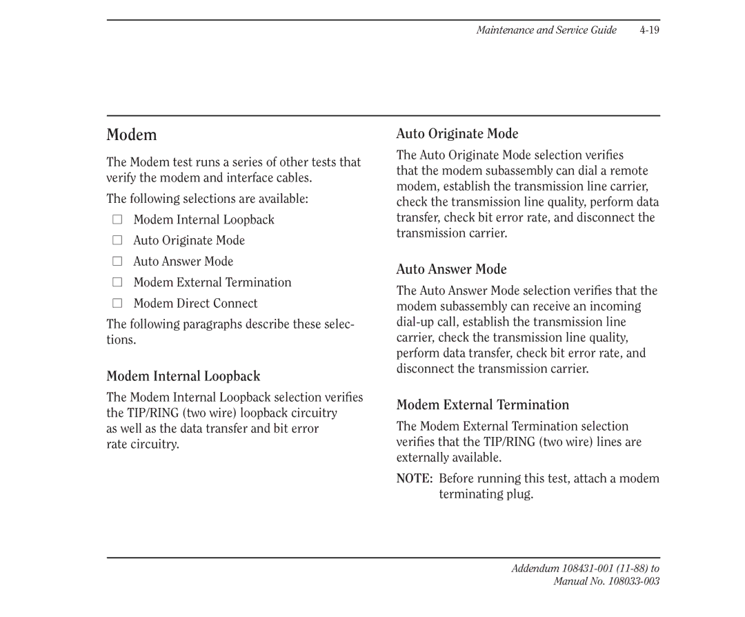 Compaq 386 manual Modem Internal Loopback, Auto Originate Mode, Auto Answer Mode, Modem External Termination 