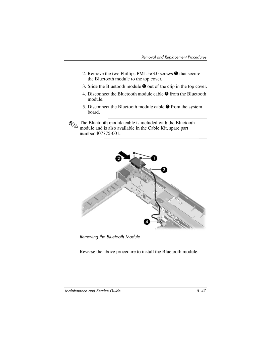 Compaq 407511-002 manual Reverse the above procedure to install the Bluetooth module 