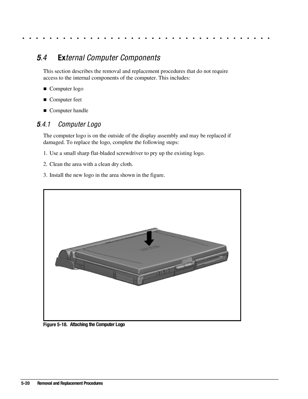 Compaq 4125D, 4130T, 4150T, 4140T, 4131T, 4200, 4125T, 4160T SLIMLINE, 4115, 4120T, 4110D Attaching the Computer Logo 