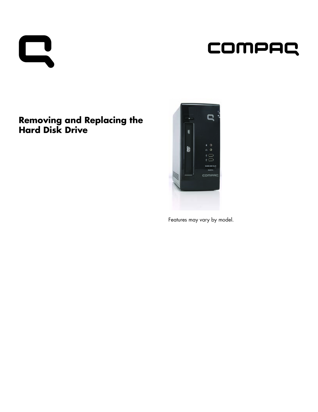 Compaq 517212-001 manual Removing and Replacing the Hard Disk Drive, Features may vary by model 
