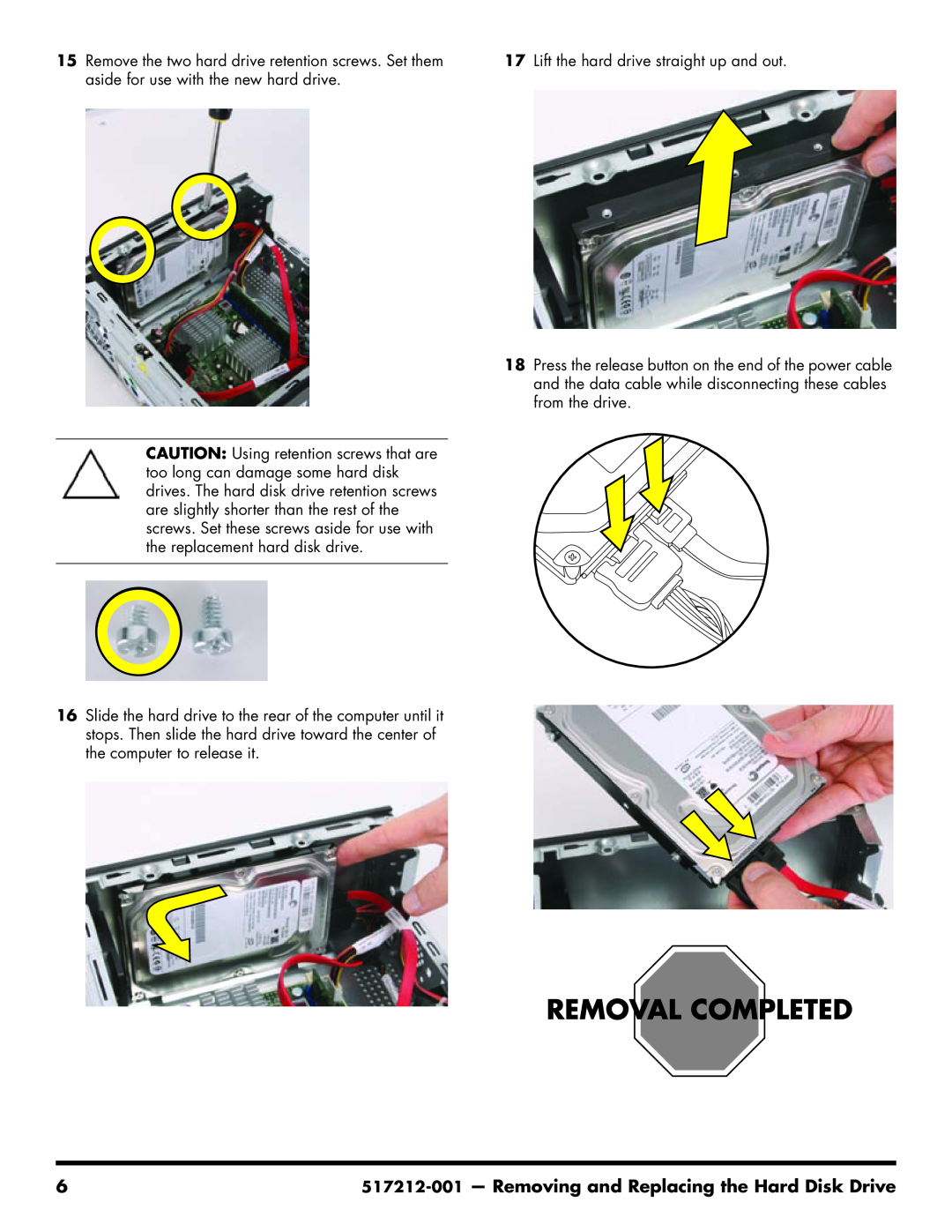 Compaq 517212-001 manual Removing and Replacing the Hard Disk Drive, Lift the hard drive straight up and out 