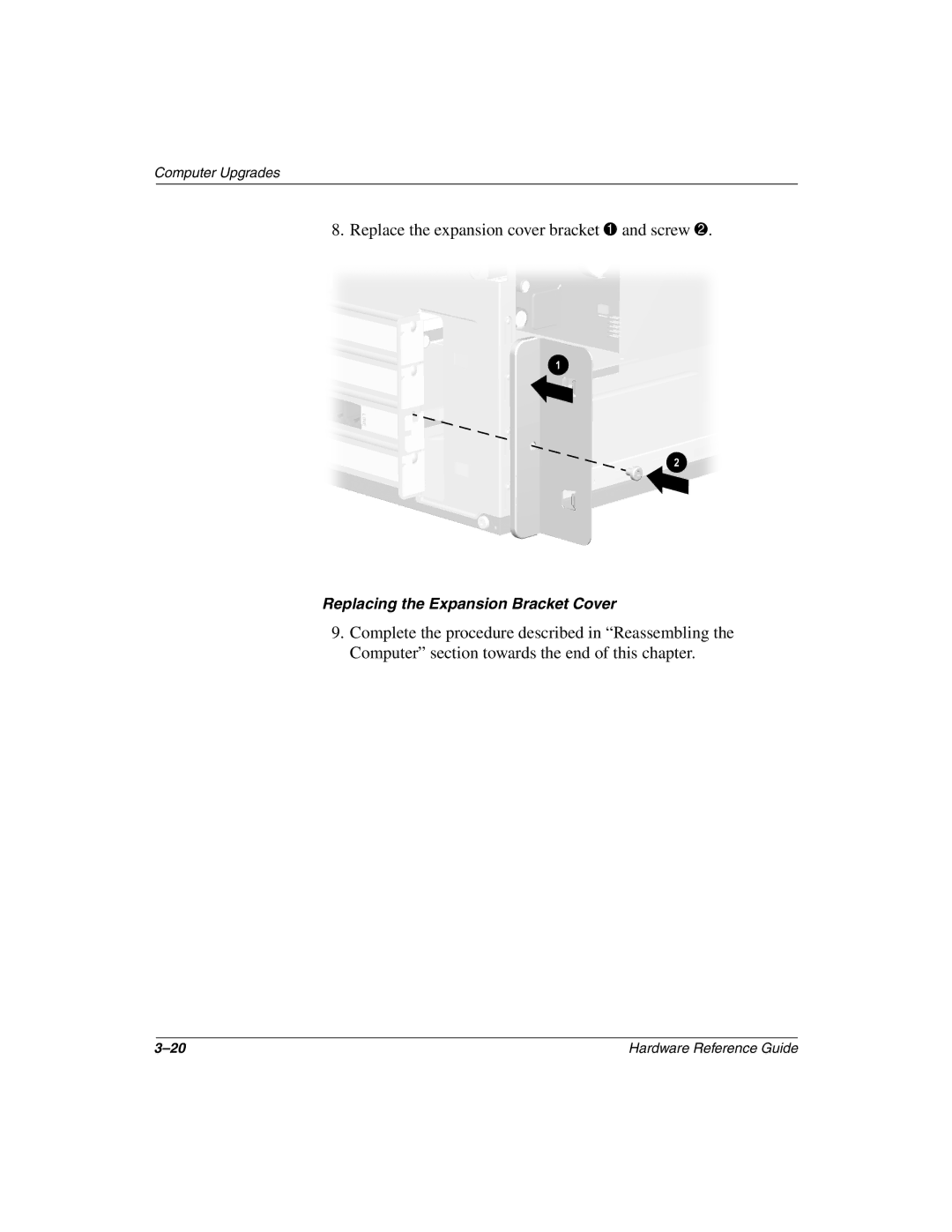 Compaq 6000 manual Replace the expansion cover bracket 1 and screw 