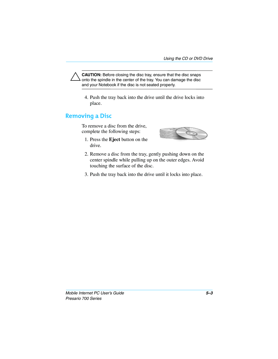 Compaq 700 Series manual Removing a Disc 