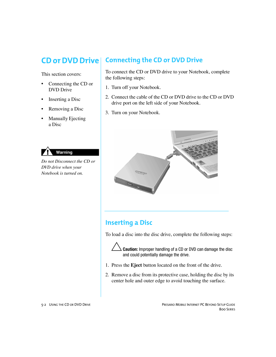 Compaq 800 manual Connecting the CD or DVD Drive, Inserting a Disc 