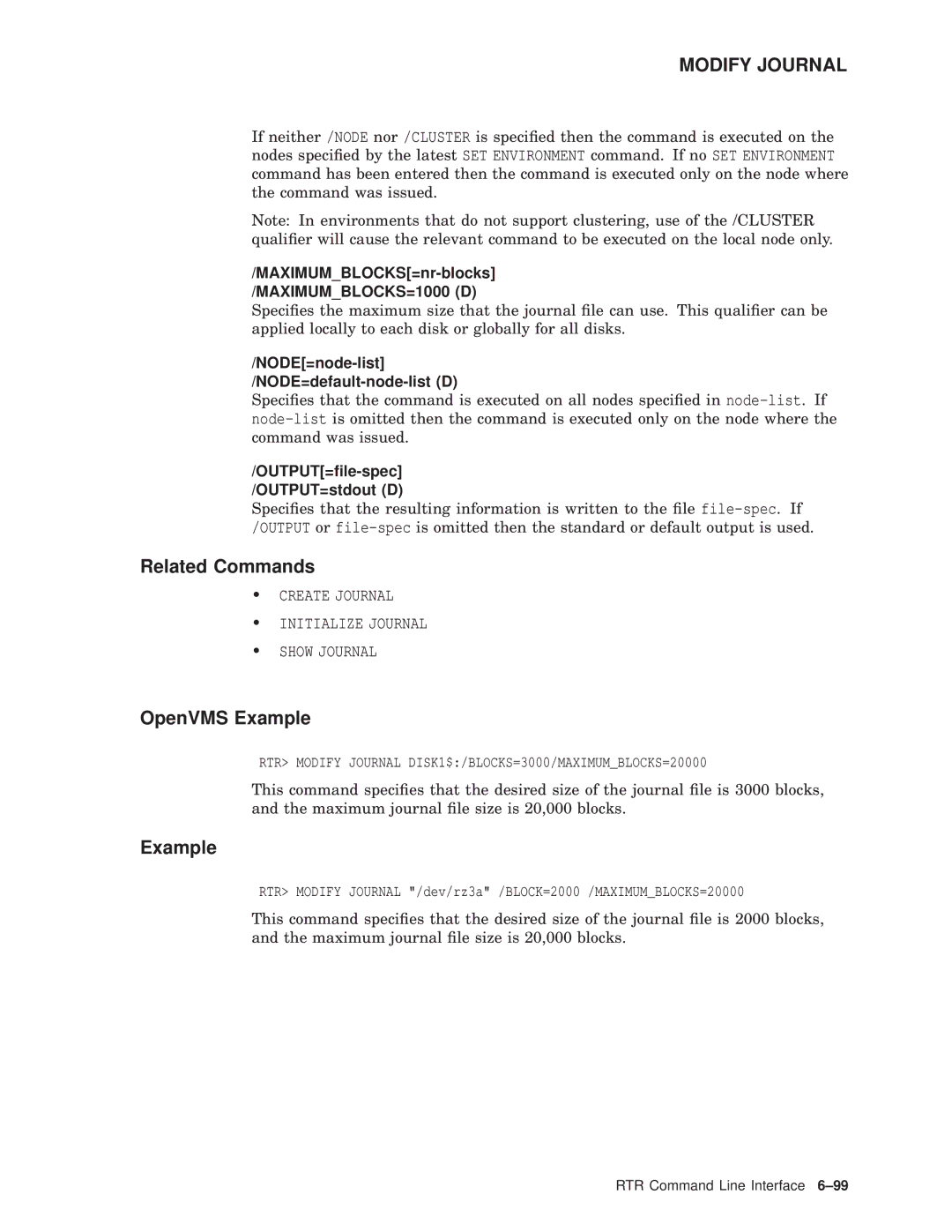 Compaq AA-Q88CE-TE manual OpenVMS Example, RTR Modify Journal DISK1$/BLOCKS=3000/MAXIMUMBLOCKS=20000 