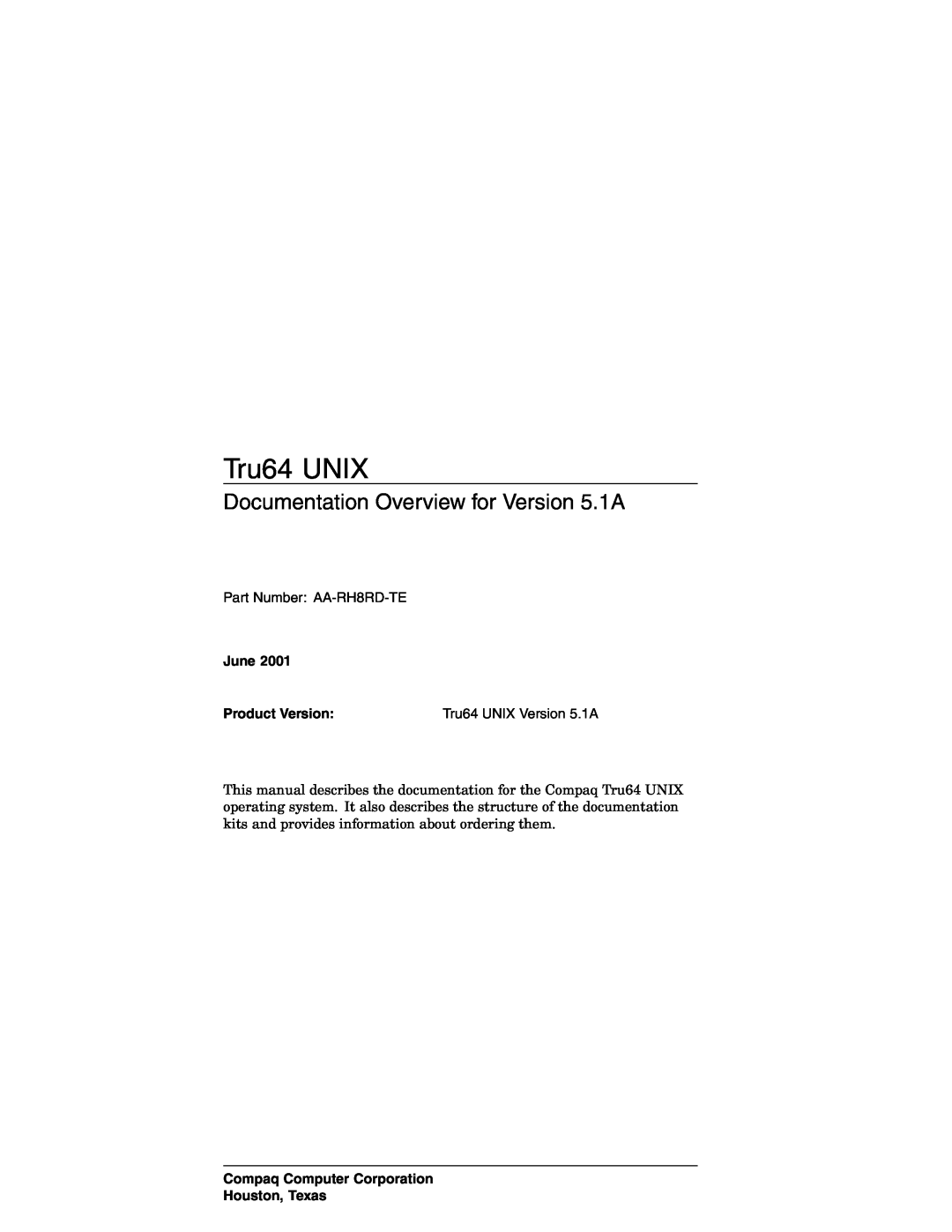 Compaq manual Tru64 UNIX, Documentation Overview for Version 5.1A, Part Number AA-RH8RD-TE, June, Product Version 