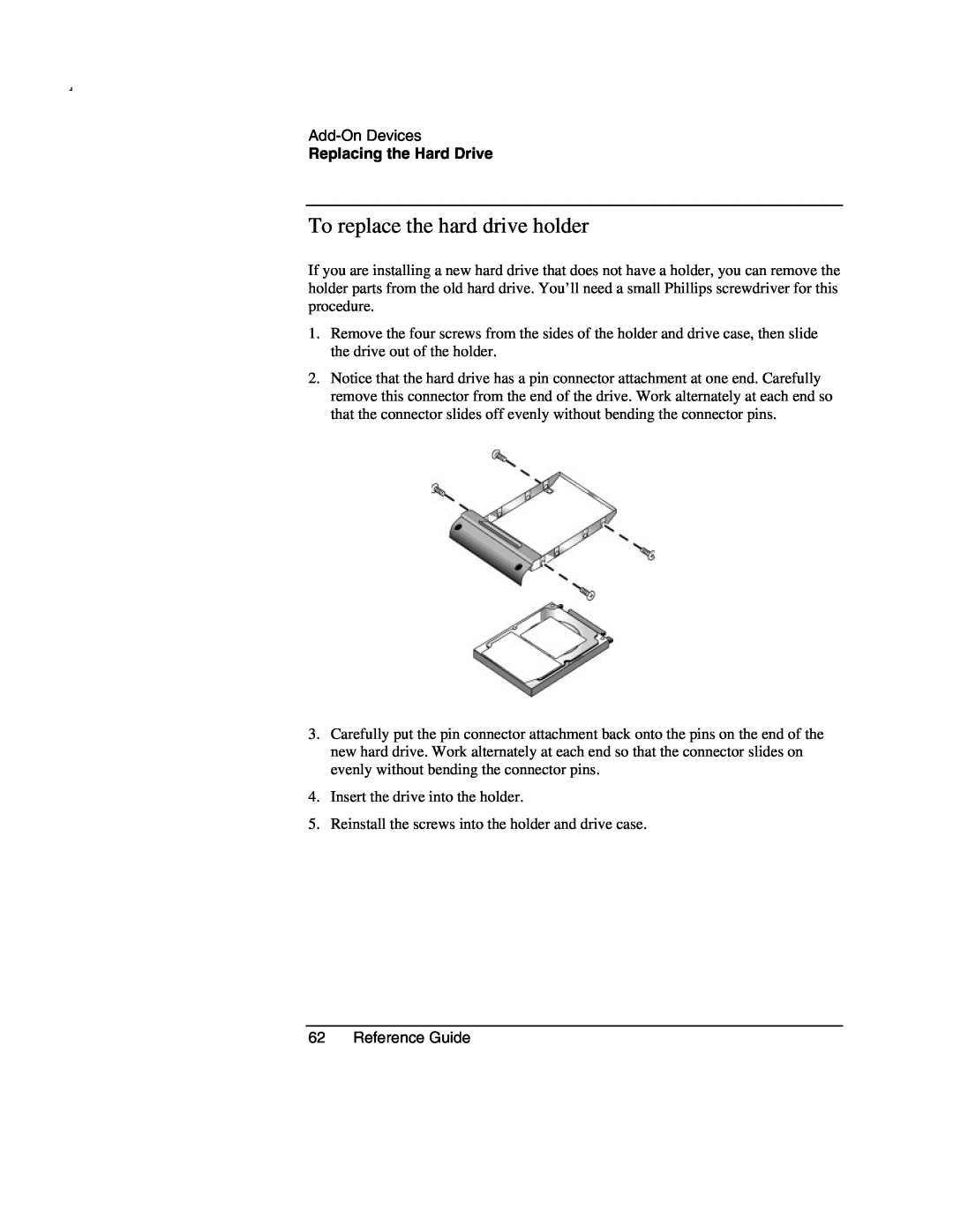 Compaq AMC20493-KT5 manual To replace the hard drive holder, Replacing the Hard Drive 