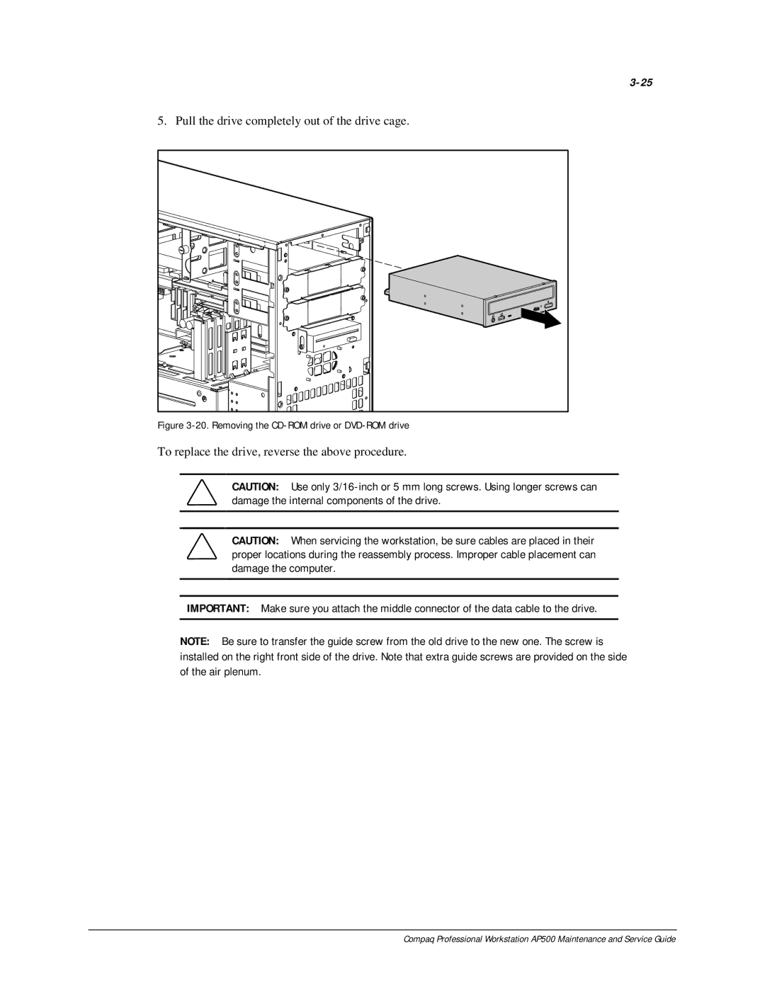 Compaq AP500 manual Pull the drive completely out of the drive cage 