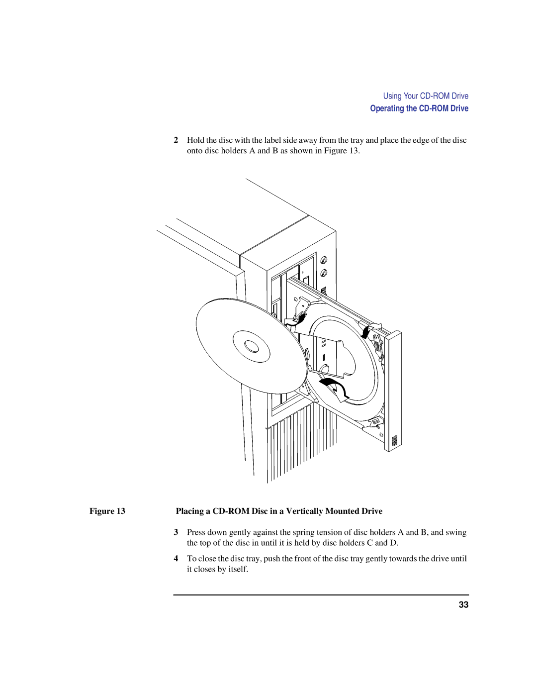 Compaq C180, C240, C200, C360, C160 manual Placing a CD-ROM Disc in a Vertically Mounted Drive 