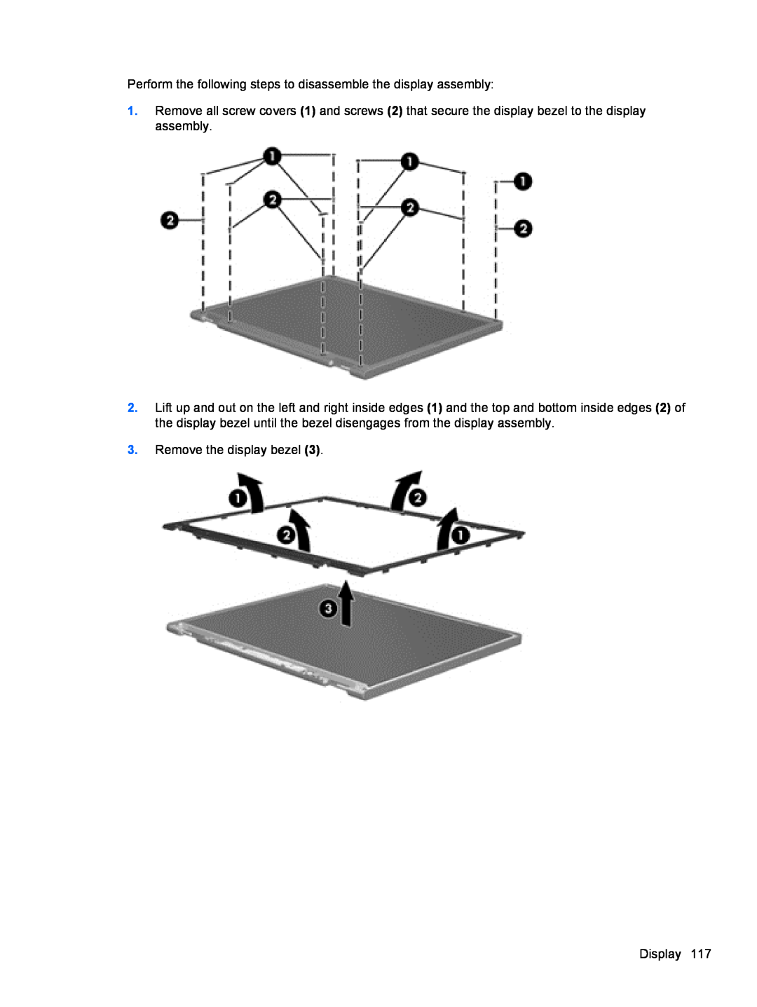 Compaq CQ42 manual Perform the following steps to disassemble the display assembly, Remove the display bezel, Display 