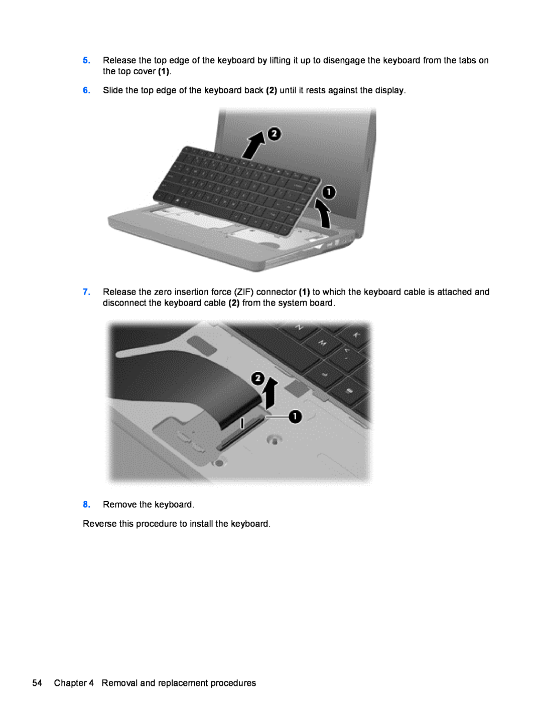 Compaq CQ42 manual Remove the keyboard Reverse this procedure to install the keyboard, Removal and replacement procedures 