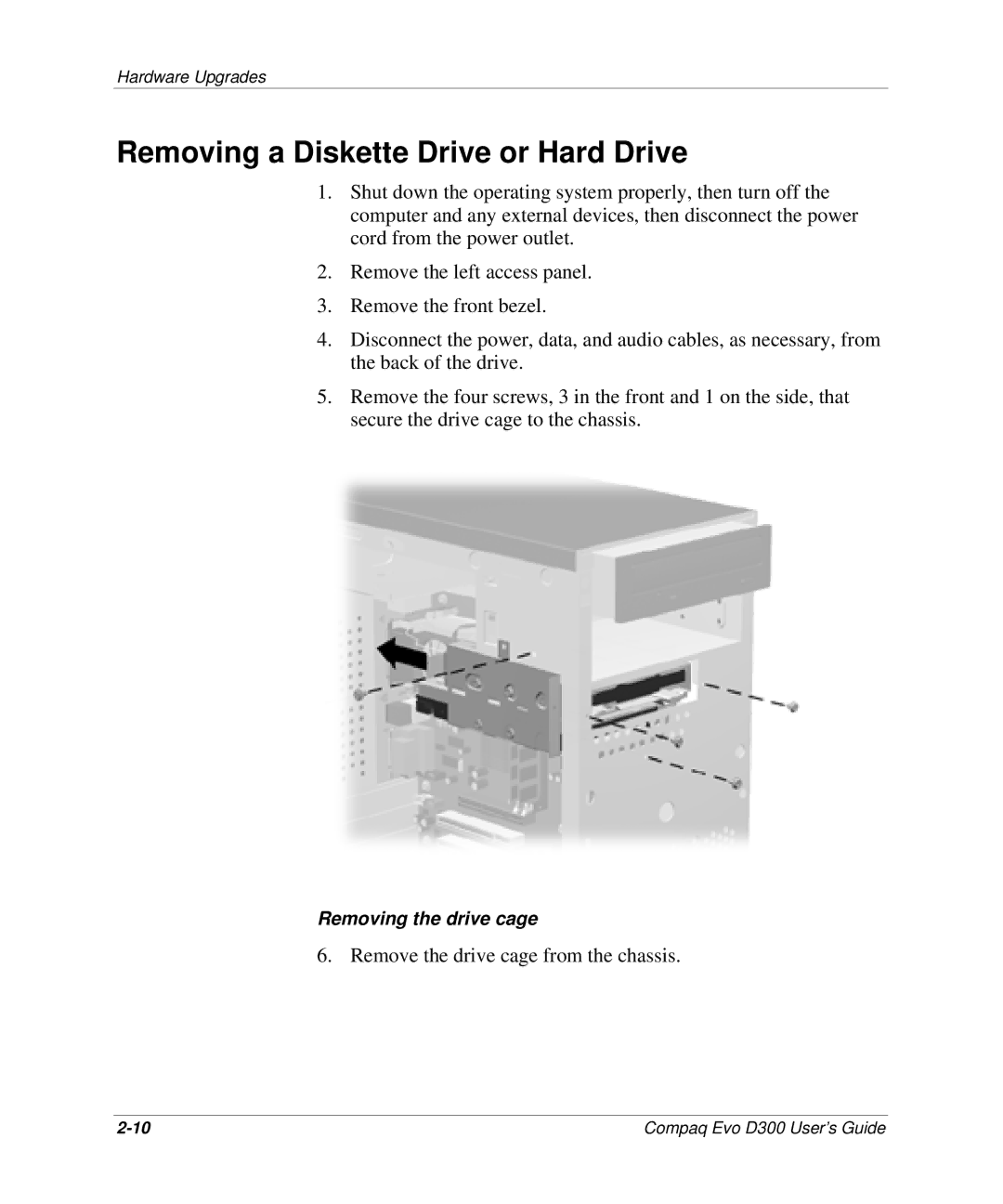 Compaq D300v Series manual Removing a Diskette Drive or Hard Drive 