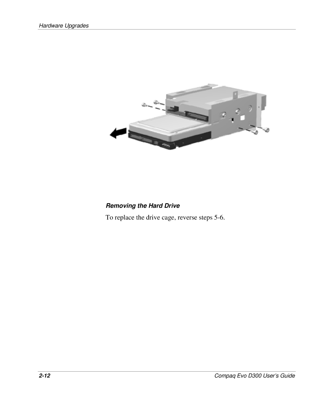 Compaq D300v Series manual To replace the drive cage, reverse steps 