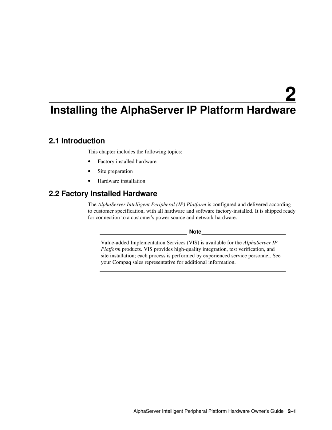 Compaq EK-ASIP2-OG. D01 manual Installing the AlphaServer IP Platform Hardware, Factory Installed Hardware 