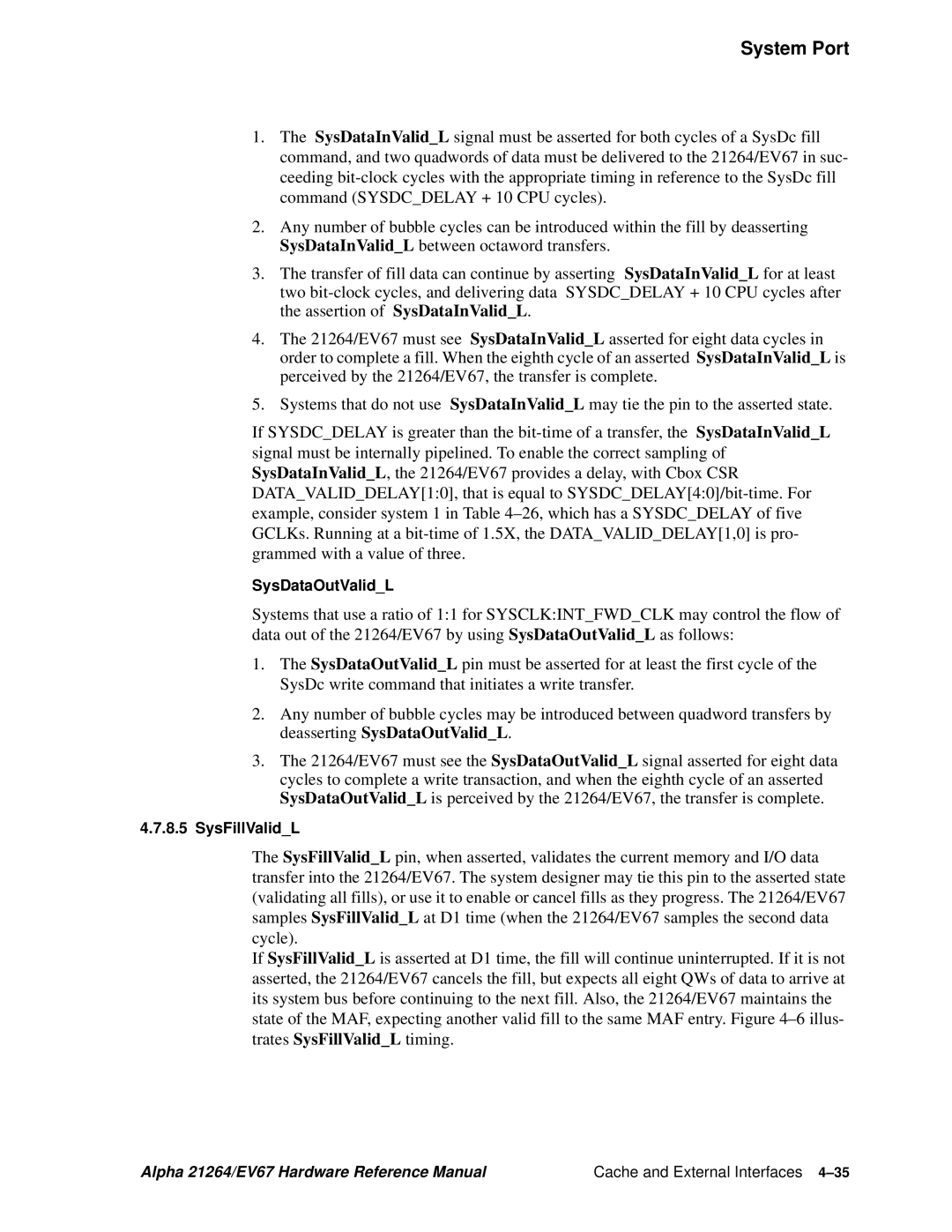 Compaq 21264, EV67 specifications SysDataOutValidL, SysFillValidL 