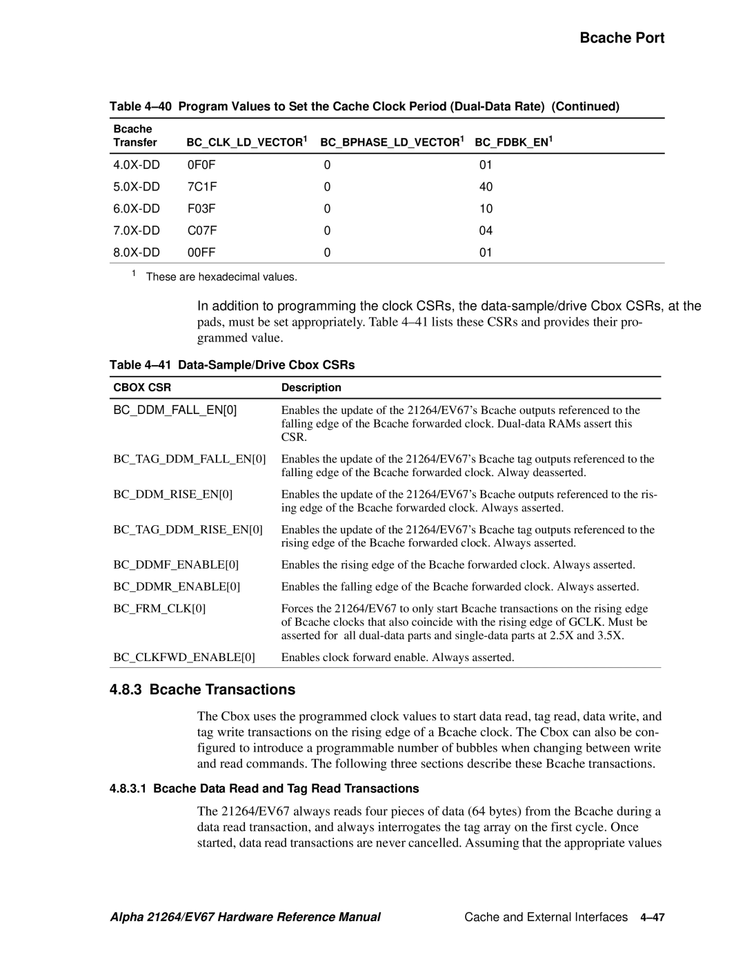 Compaq 21264, EV67 Bcache Transactions, Data-Sample/Drive Cbox CSRs, Bcache Data Read and Tag Read Transactions 