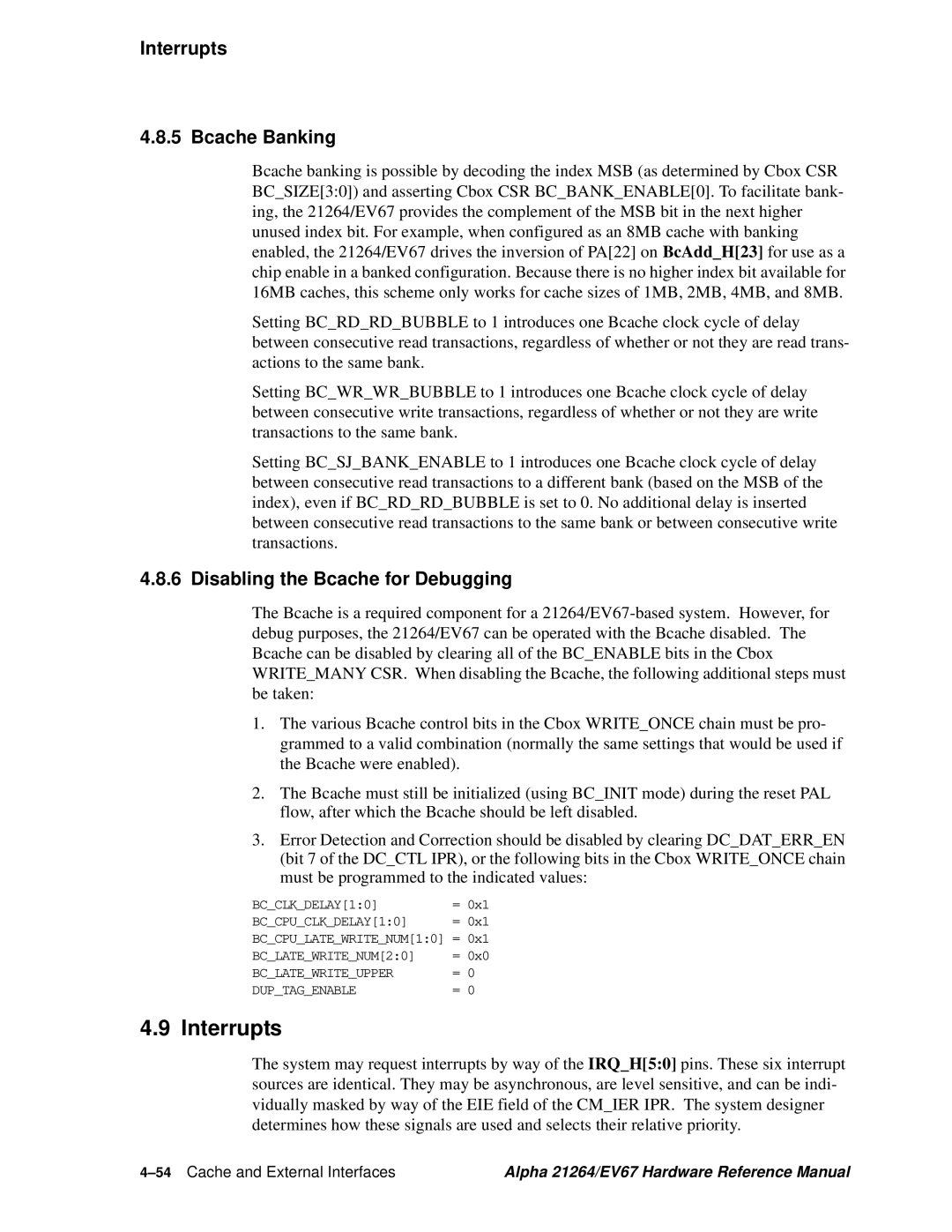 Compaq EV67, 21264 Interrupts Bcache Banking, Disabling the Bcache for Debugging, 54Cache and External Interfaces 