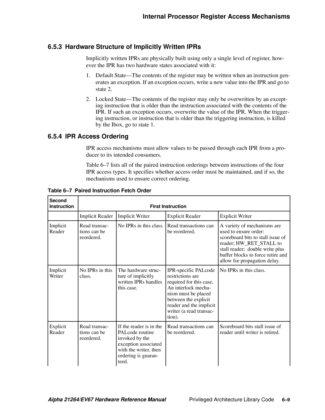 Compaq 21264, EV67 specifications IPR Access Ordering, Paired Instruction Fetch Order 