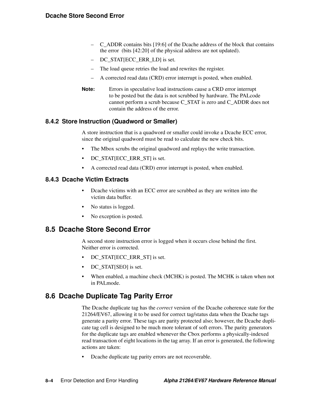 Compaq EV67, 21264 Dcache Store Second Error, Dcache Duplicate Tag Parity Error, Store Instruction Quadword or Smaller 