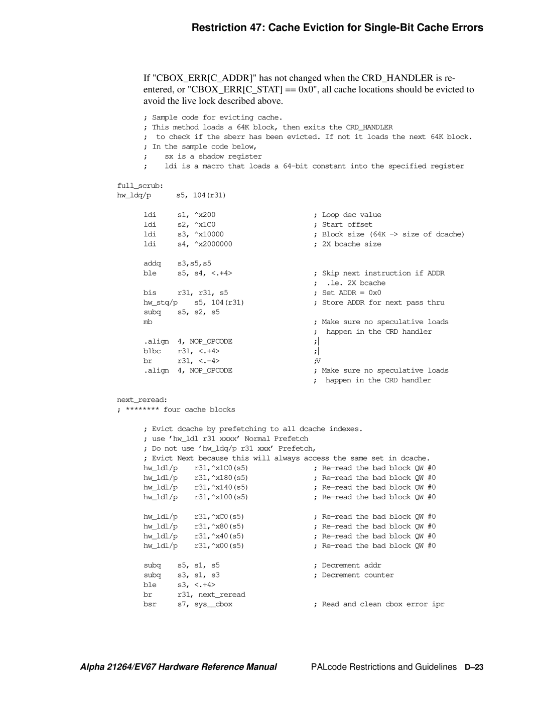 Compaq 21264, EV67 Restriction 47 Cache Eviction for Single-Bit Cache Errors, PALcode Restrictions and Guidelines D-23 