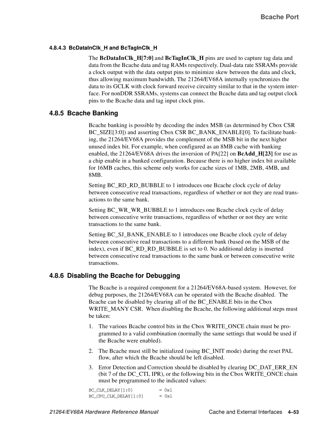 Compaq EV68A specifications Bcache Banking, Disabling the Bcache for Debugging, BcDataInClkH and BcTagInClkH 