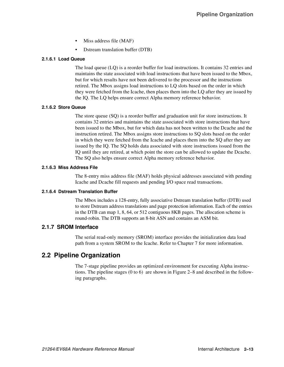 Compaq EV68A specifications Pipeline Organization, Srom Interface, Miss address file MAF Dstream translation buffer DTB 