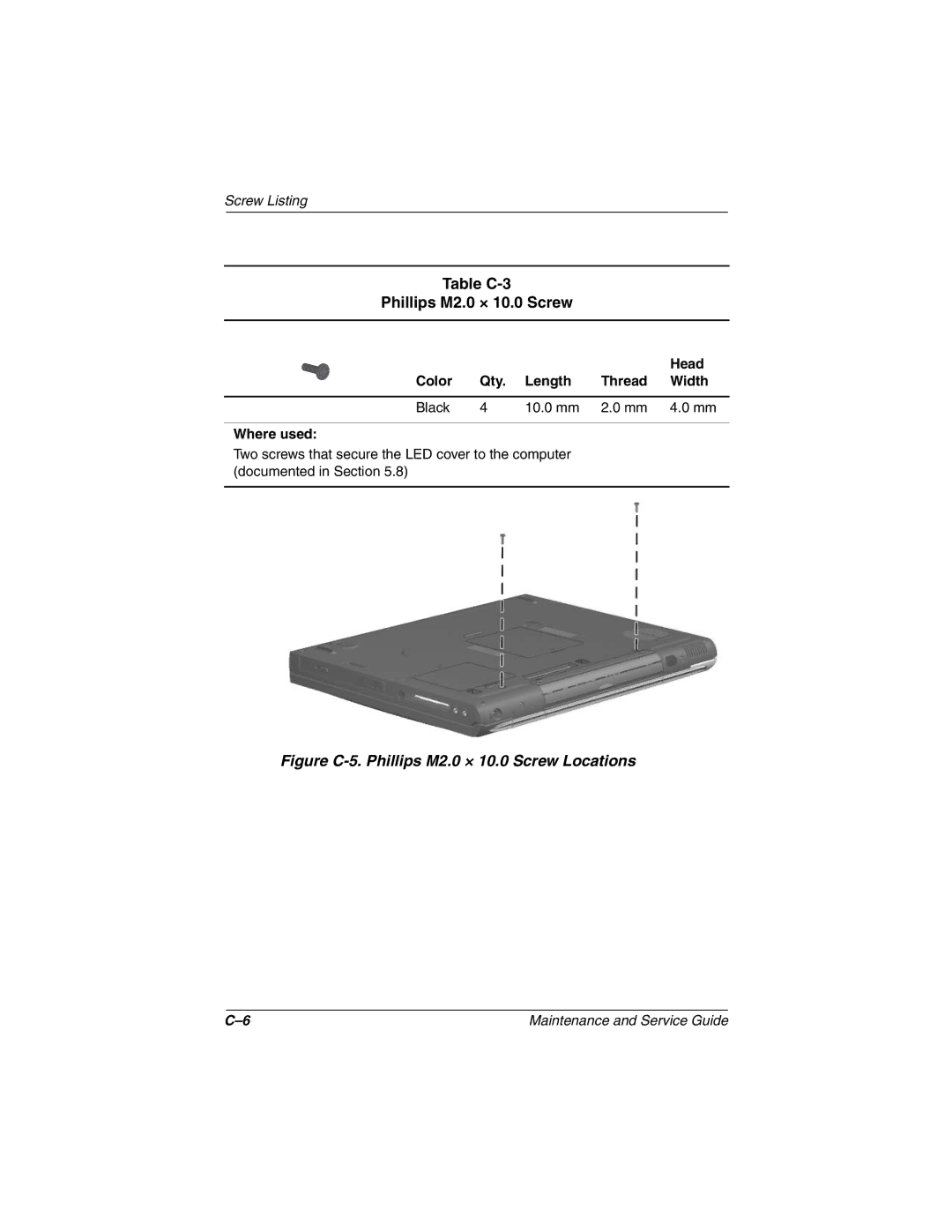 Compaq Evo N800v Series manual Table C-3 Phillips M2.0 × 10.0 Screw, Color Qty Length Thread Width Black 10.0 mm Where used 