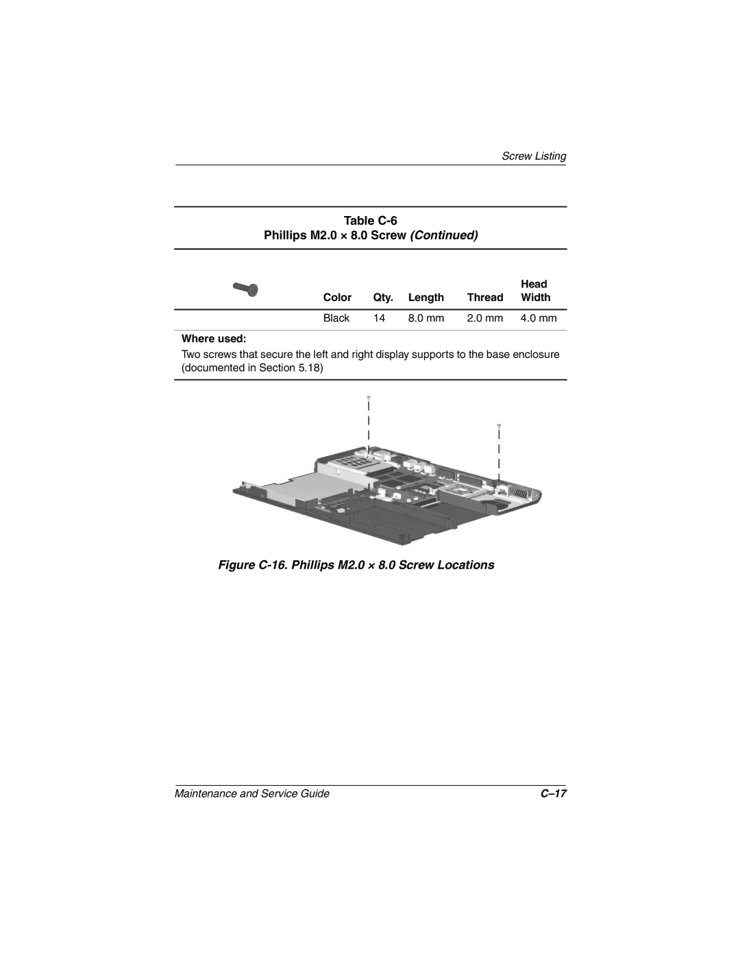 Compaq Evo N800w Series, Evo N800c Series, Evo N800v Series, Presario 2800 Figure C-16. Phillips M2.0 × 8.0 Screw Locations 