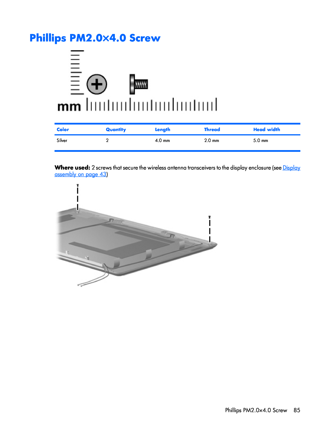 Compaq F500 manual Phillips PM2.0×4.0 Screw, Color, Quantity, Length, Thread, Head width, Silver, 4.0 mm, 2.0 mm, 5.0 mm 