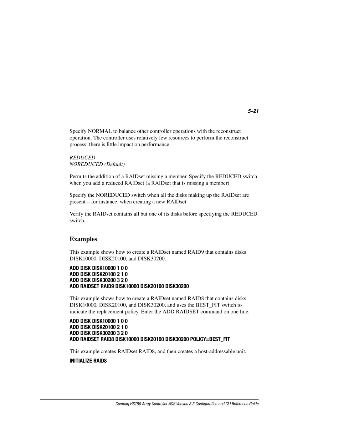 Compaq HSZ80 manual Reduced, Noreduced Default, ADD Raidset RAID9 DISK10000 DISK20100 DISK30200, Initialize RAID8 