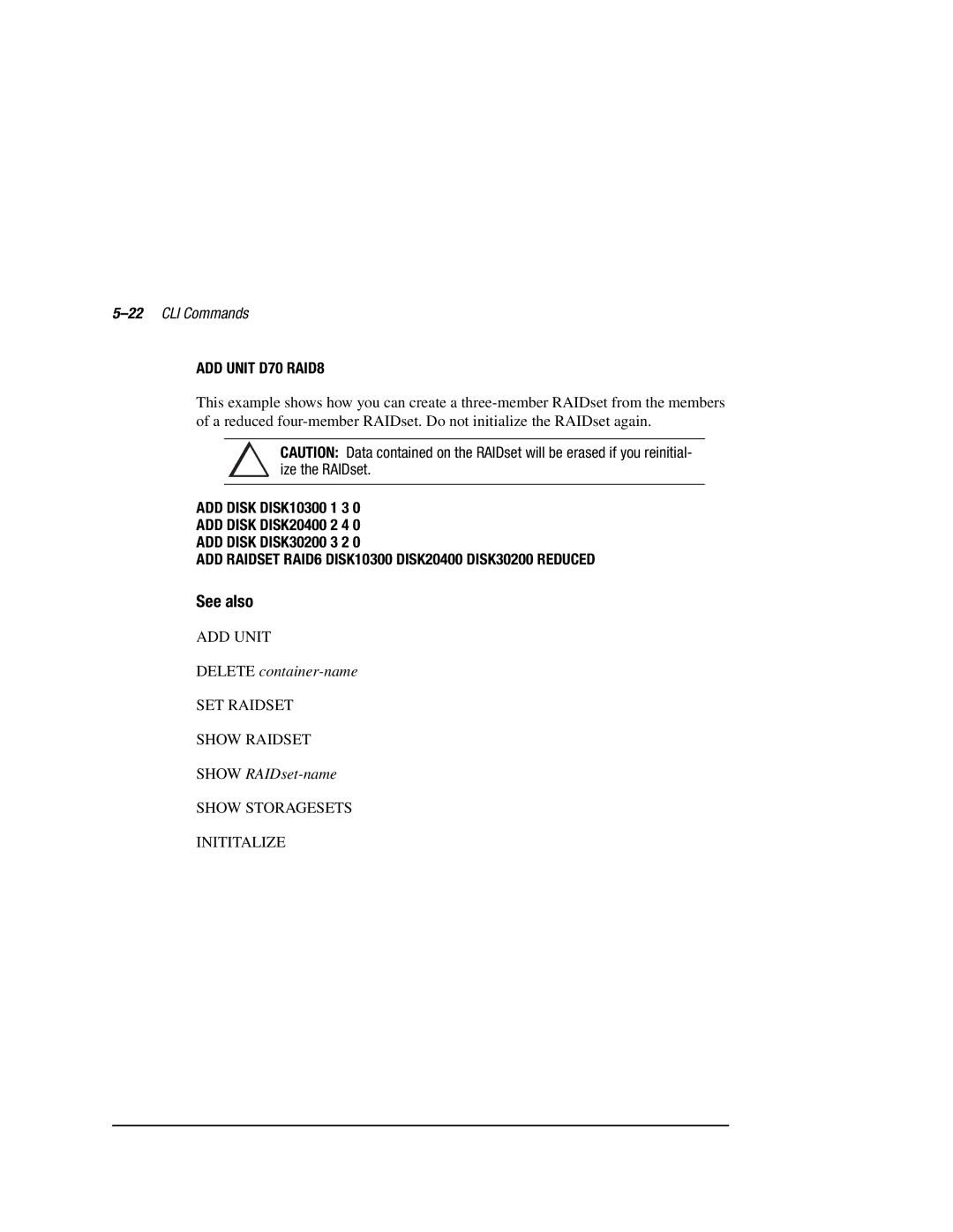 Compaq HSZ80 manual 22CLI Commands, ADD Unit D70 RAID8, ADD Raidset RAID6 DISK10300 DISK20400 DISK30200 Reduced 