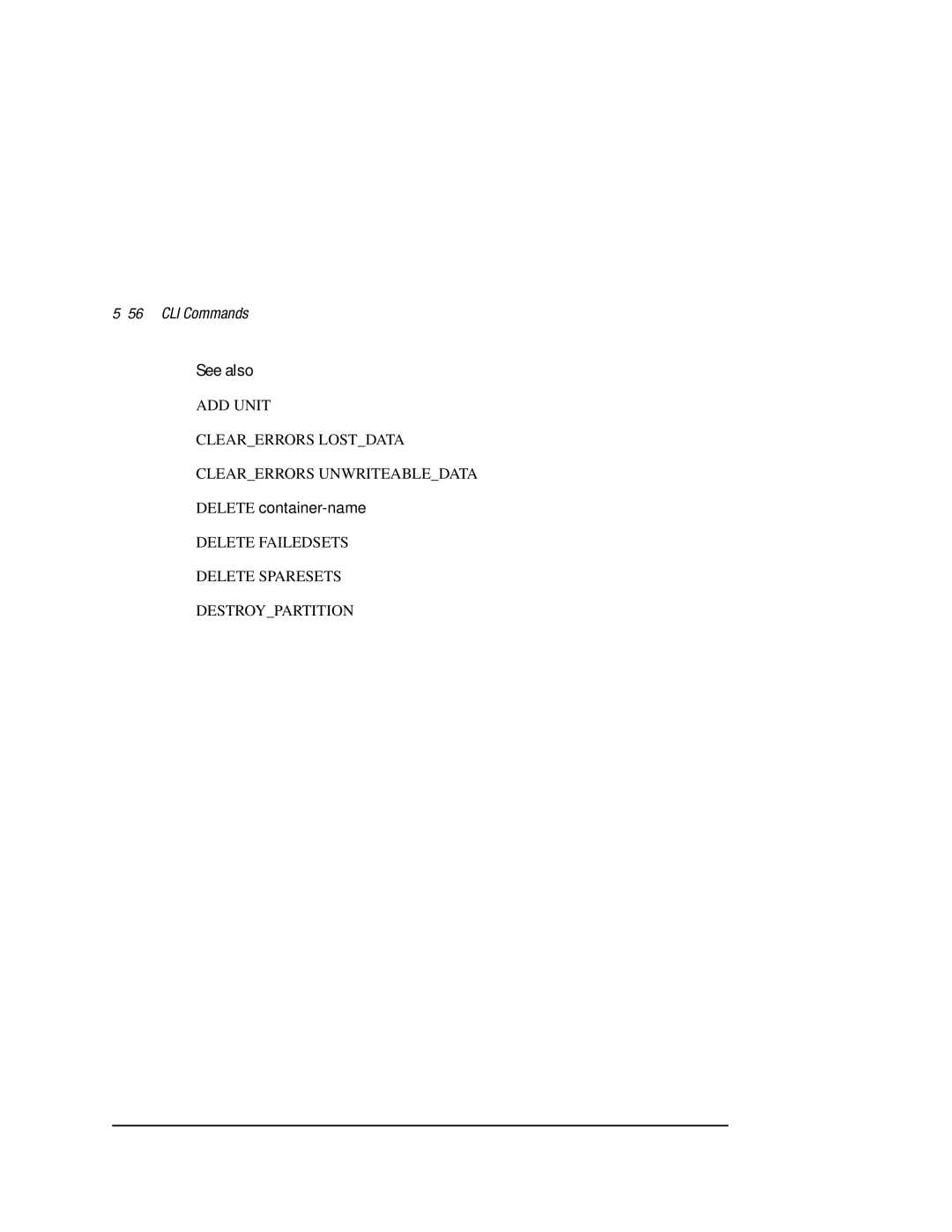 Compaq HSZ80 manual 56CLI Commands, ADD Unit Clearerrors Lostdata, Delete Failedsets Delete Sparesets Destroypartition 