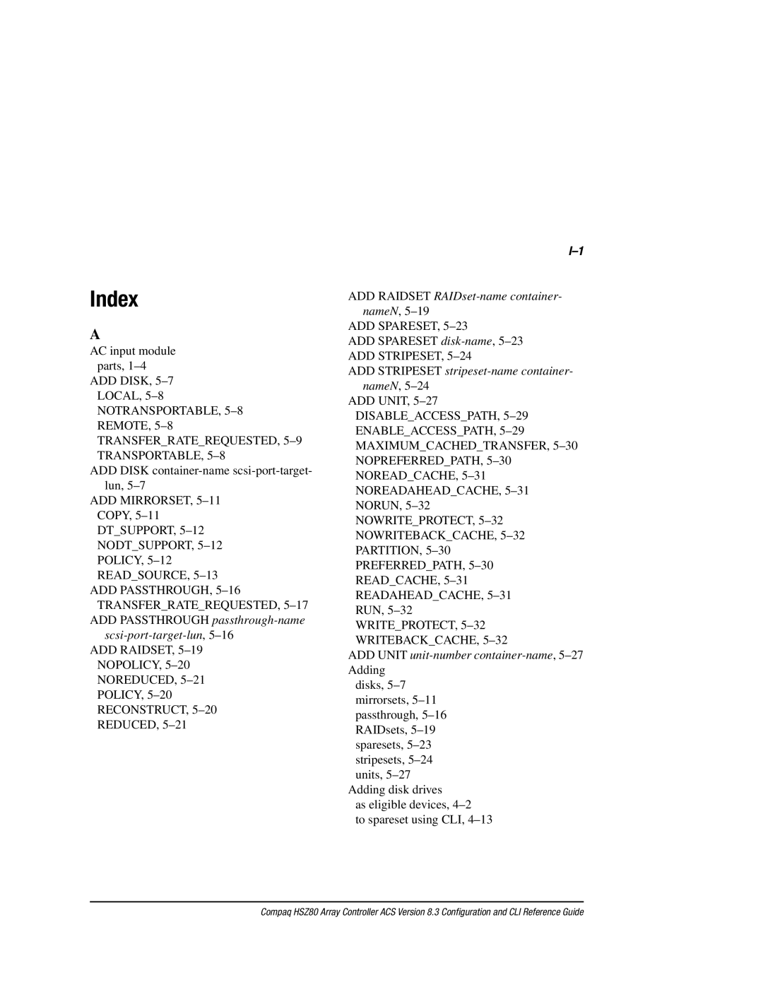 Compaq HSZ80 manual ADD Passthrough passthrough-name scsi-port-target-lun,5-16, ADD Raidset RAIDset-name container- nameN 