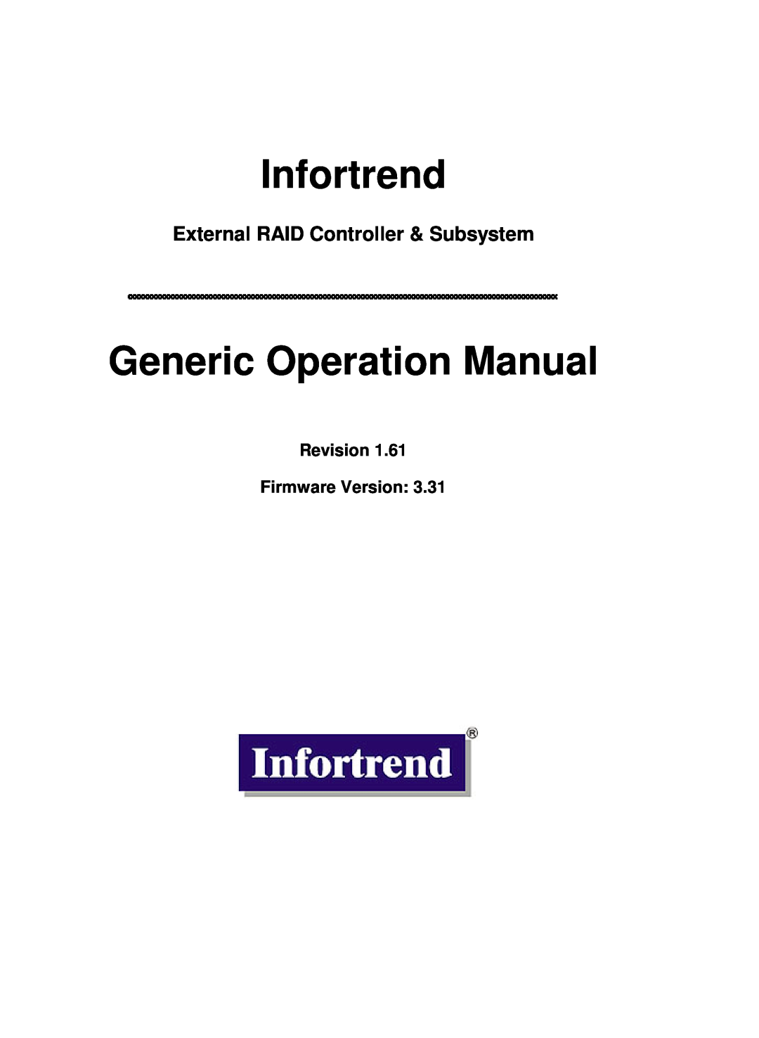 Compaq Infortrend manual External RAID Controller & Subsystem, Revision Firmware Version, Generic Operation Manual 