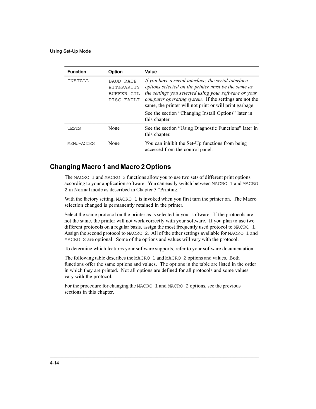 Compaq LA36 user manual Changing Macro 1 and Macro 2 Options, Install Baud Rate BIT&PARITY Buffer CTL Disc Fault 