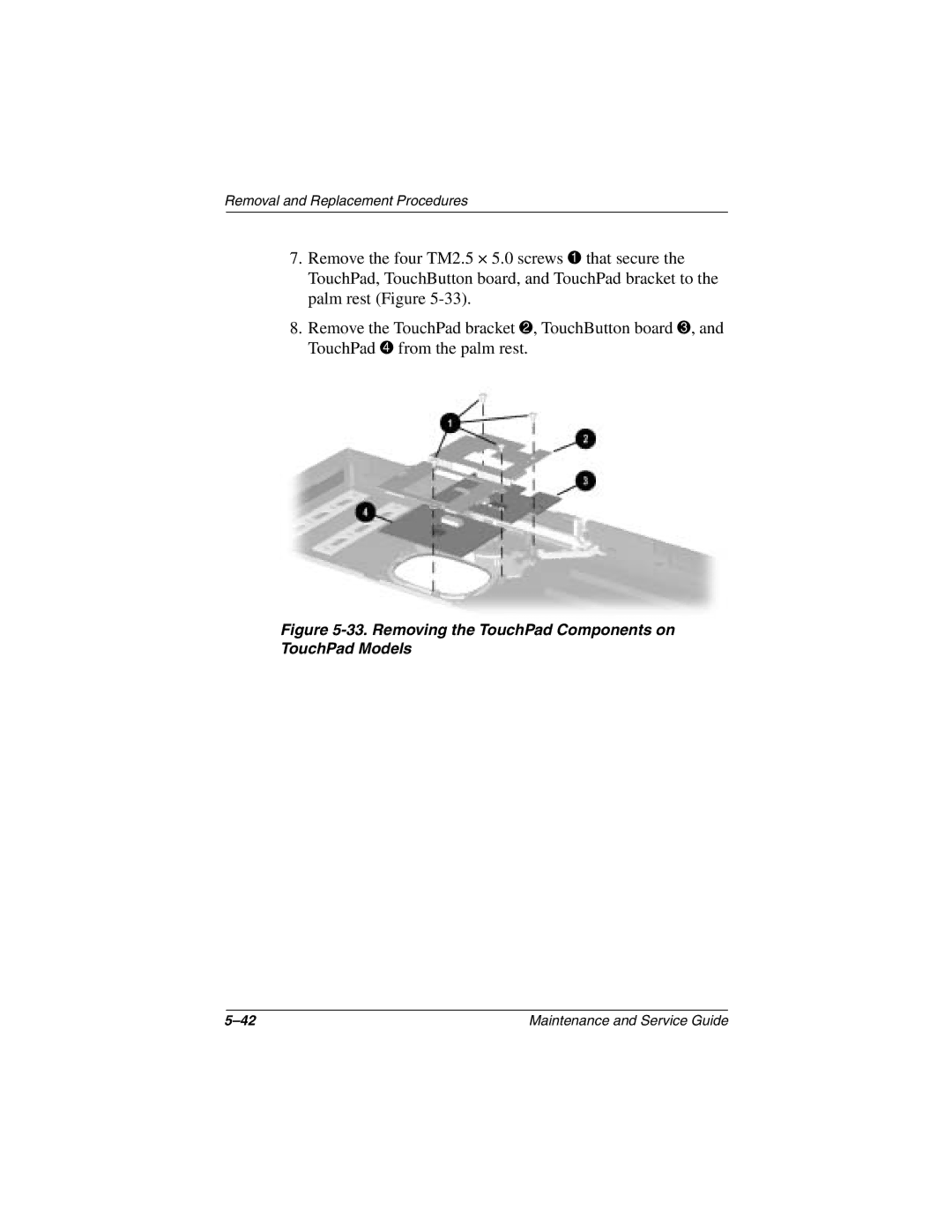 Compaq N1000 manual Removing the TouchPad Components on TouchPad Models 