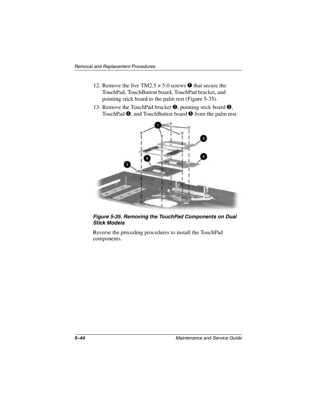 Compaq N1000 manual Removing the TouchPad Components on Dual Stick Models 