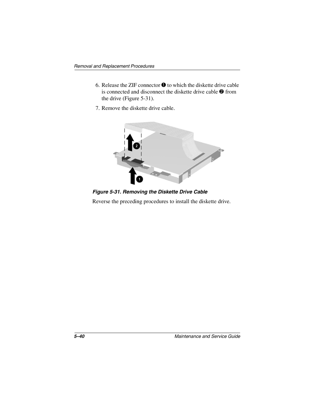 Compaq N1020V, 1500 manual Removing the Diskette Drive Cable 