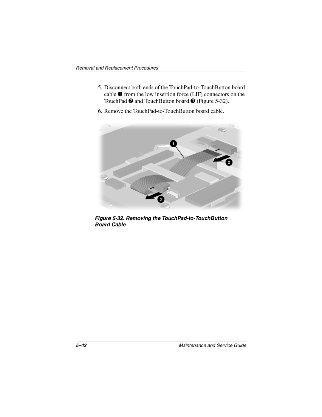 Compaq N1020V, 1500 manual Removing the TouchPad-to-TouchButton Board Cable 