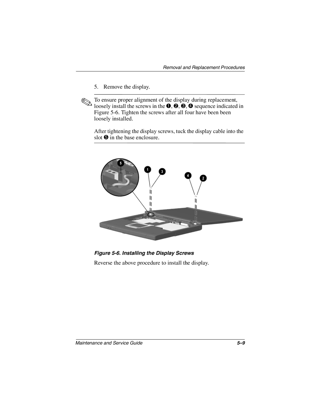 Compaq N150 manual Reverse the above procedure to install the display 