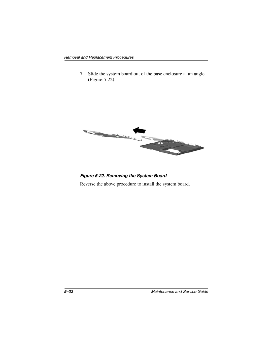 Compaq N150 manual Reverse the above procedure to install the system board 