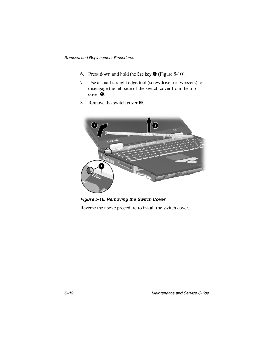 Compaq N160 manual Reverse the above procedure to install the switch cover 