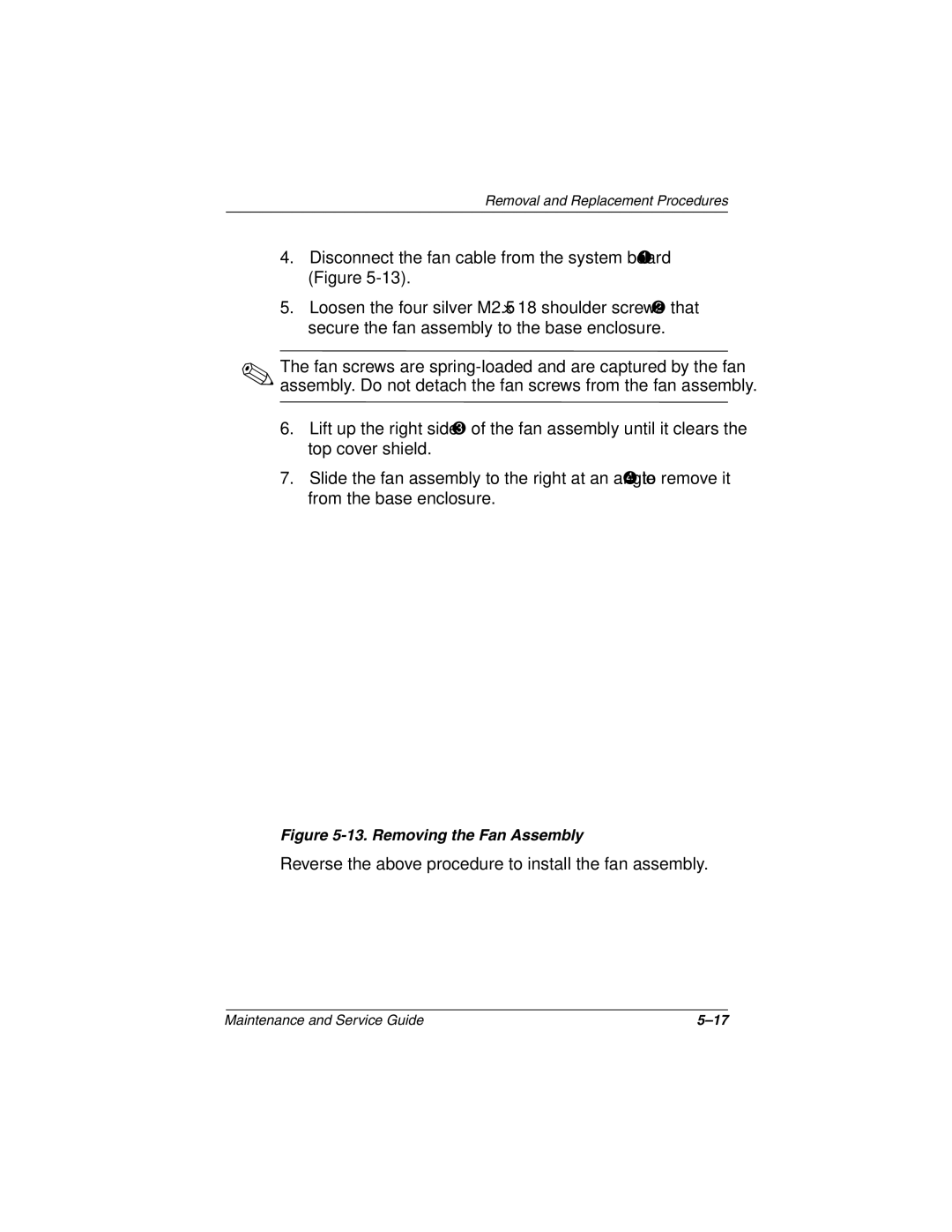 Compaq N160 manual Reverse the above procedure to install the fan assembly 