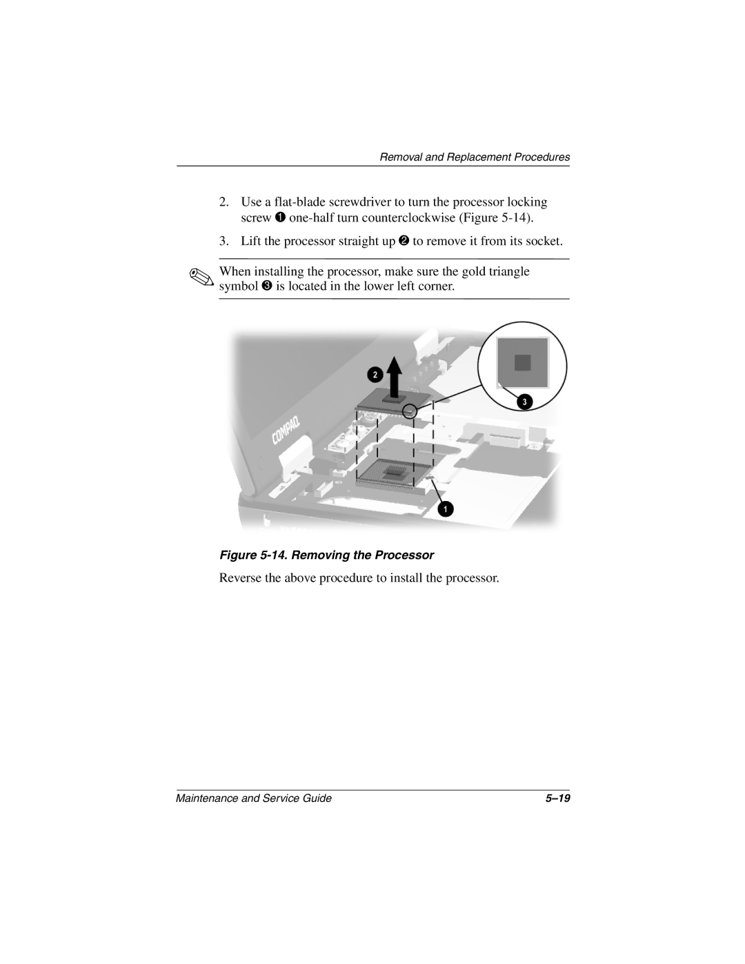 Compaq N160 manual Reverse the above procedure to install the processor 