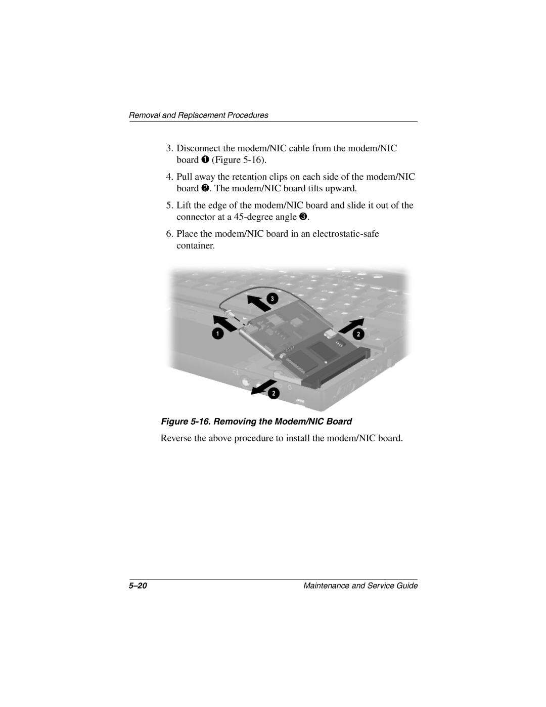 Compaq N410c manual Reverse the above procedure to install the modem/NIC board 