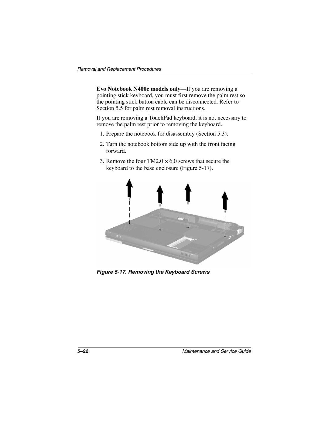 Compaq N410c manual Removing the Keyboard Screws 