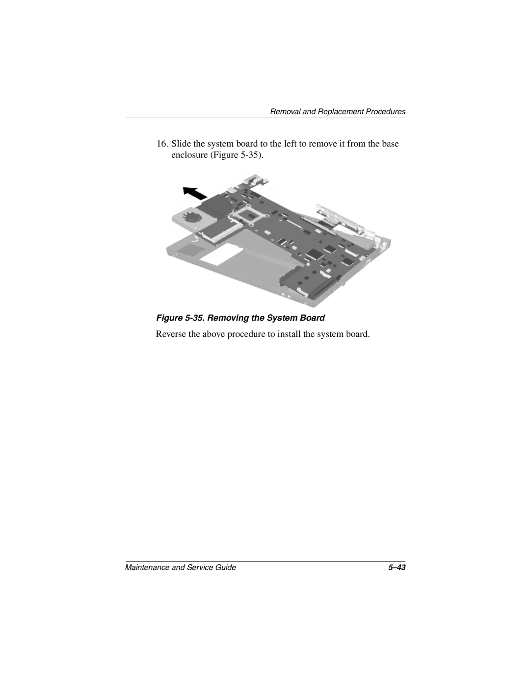 Compaq N410c manual Reverse the above procedure to install the system board 