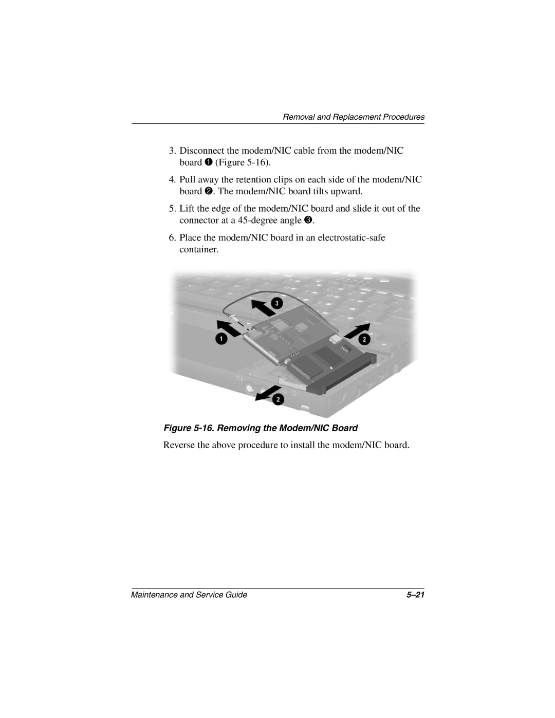 Compaq N410c manual Reverse the above procedure to install the modem/NIC board 