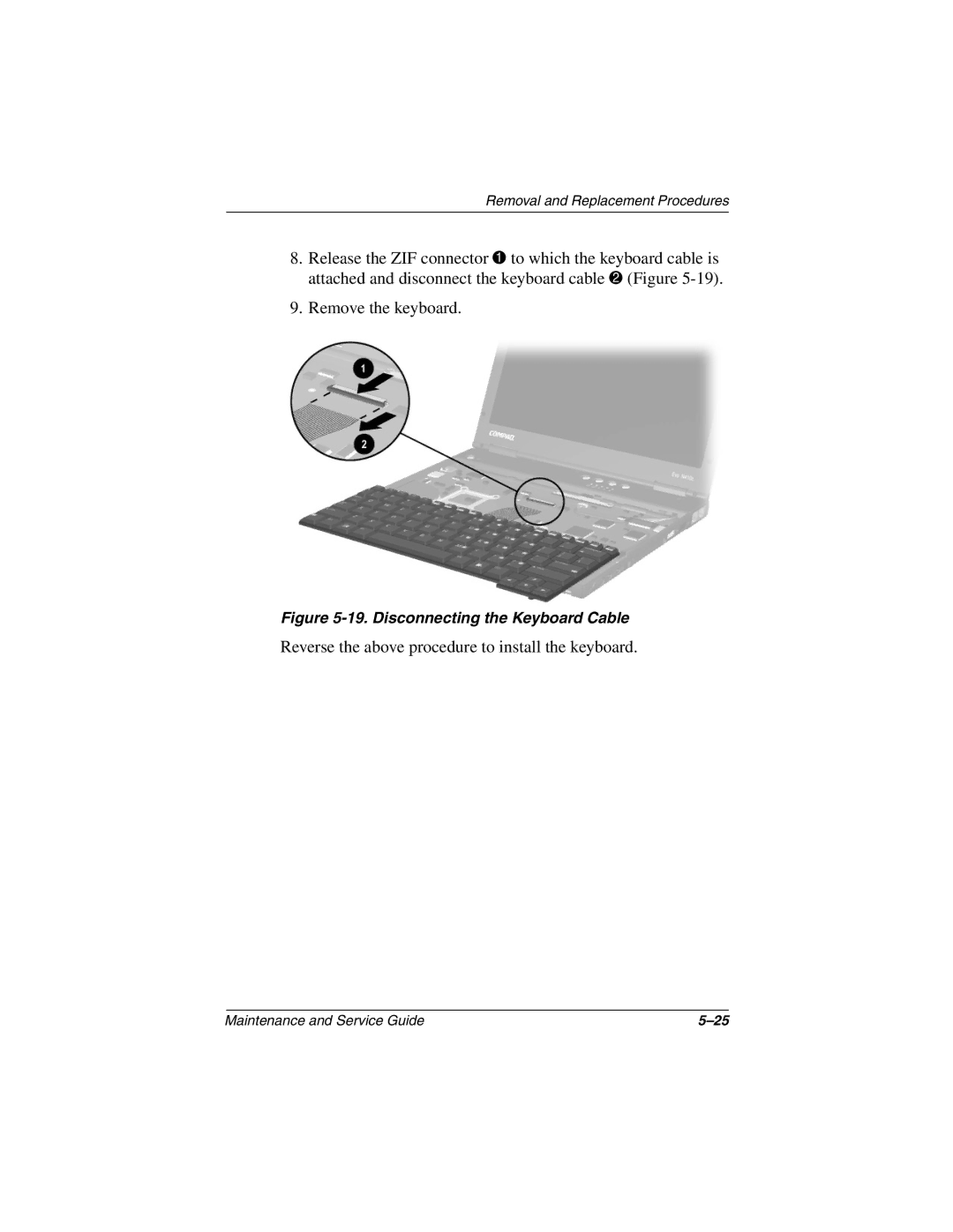 Compaq N410c manual Reverse the above procedure to install the keyboard 